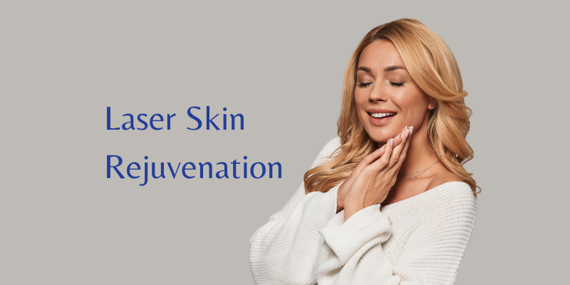 Laser Skin Rejuvenation